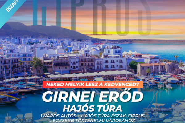 Girnei Erőd – Autós kirándulás Észak Ciprus legszebb történelmi kikötőjéhez.